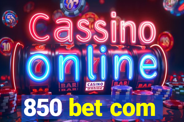 850 bet com